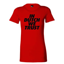 Load image into Gallery viewer, In Dutch We Trust Womens T-Shirt
