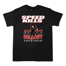 Load image into Gallery viewer, Kenan Christon Speed Kills T Shirt
